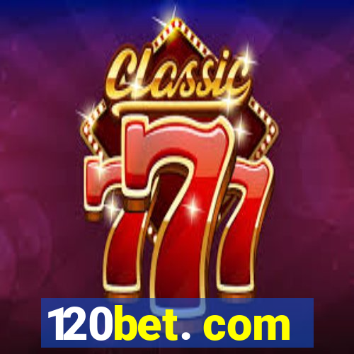 120bet. com